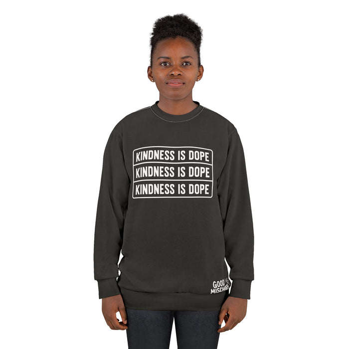 Kindness Is Dope Sweatshirt — Positive Message Crewneck